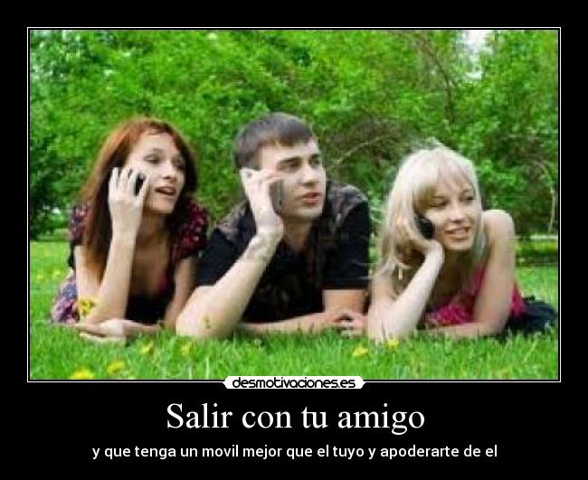 Salir con tu amigo -