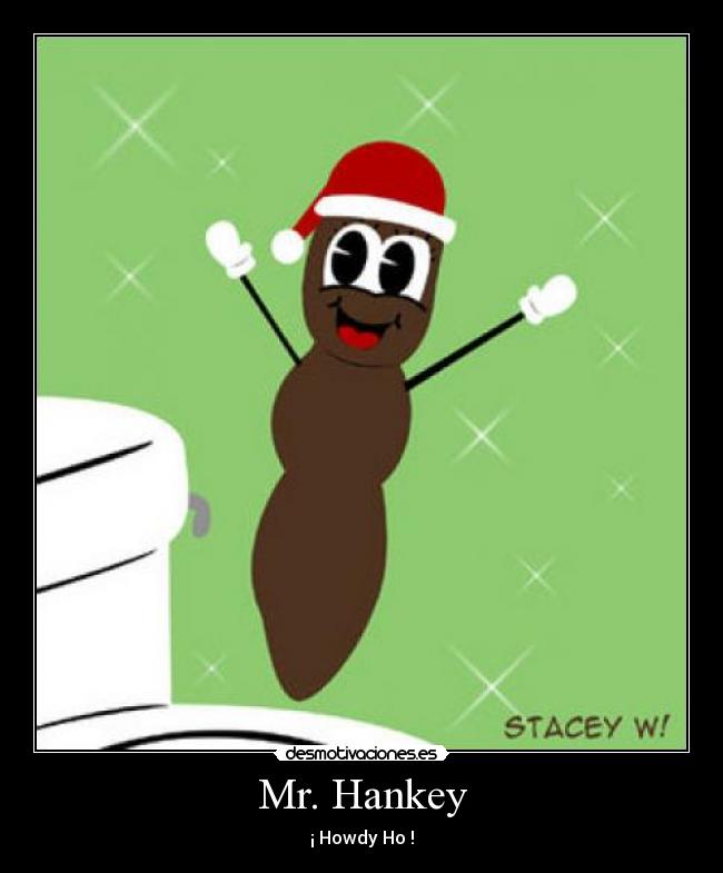 Mr. Hankey - ¡ Howdy Ho !