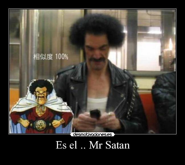 Es el .. Mr Satan -