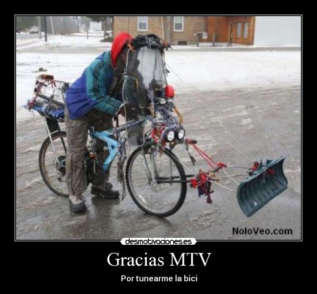 Gracias MTV - Por tunearme la bici