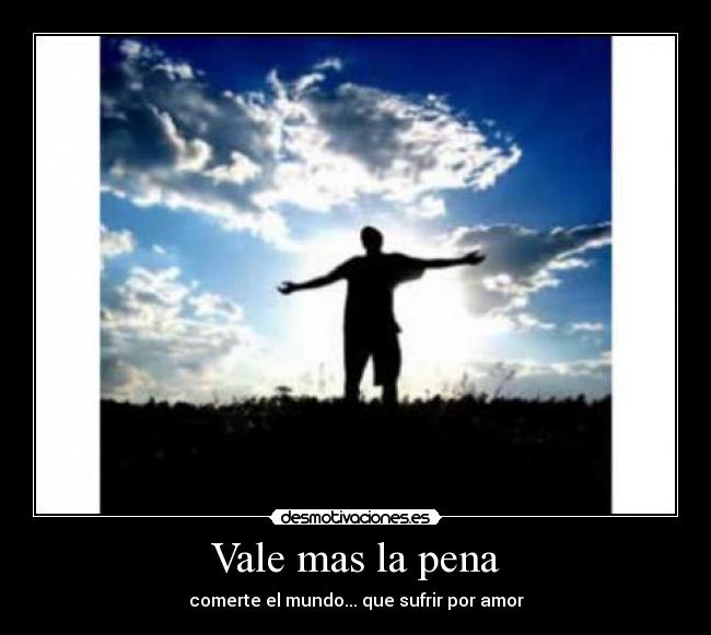 Vale mas la pena -