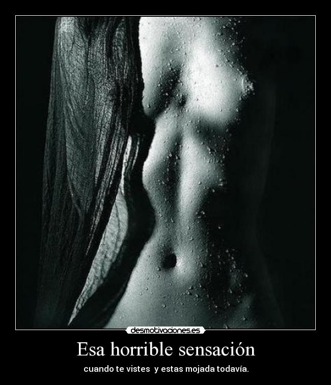 Esa horrible sensación -