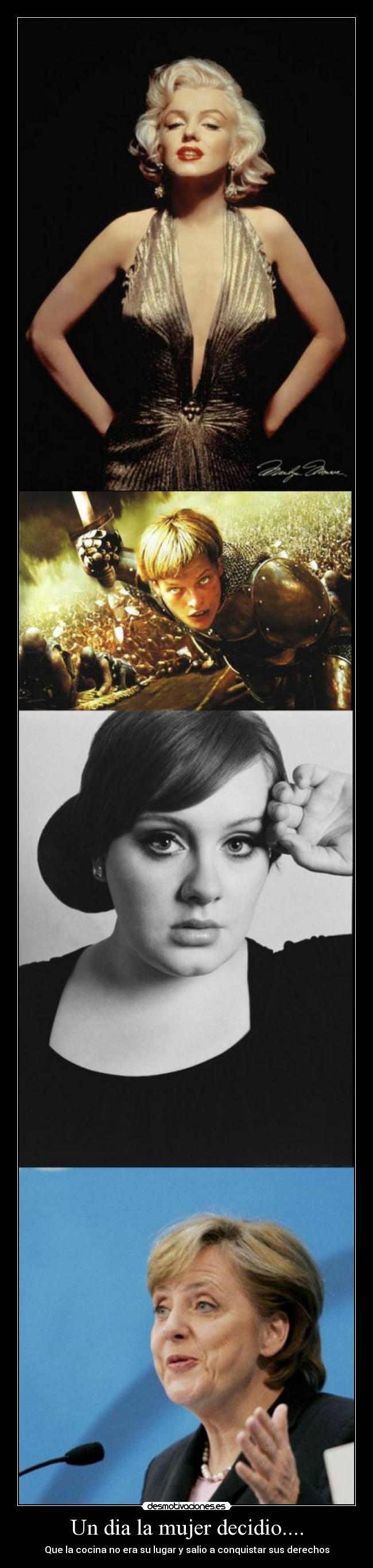 Un dia la mujer decidio.... -