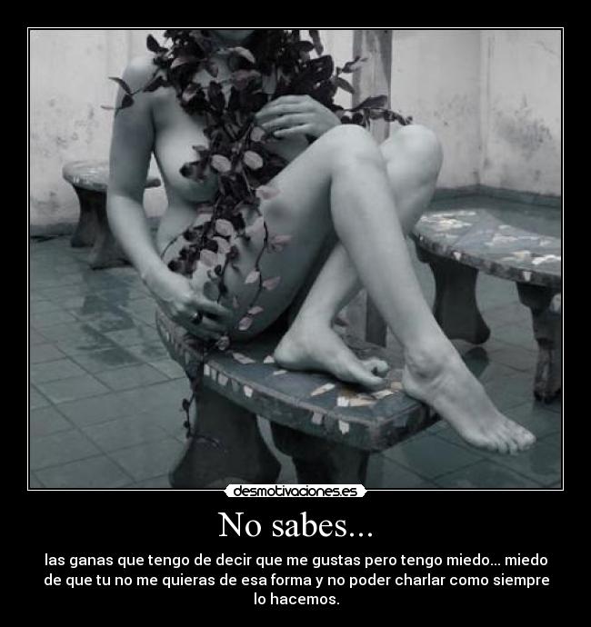 No sabes... - 