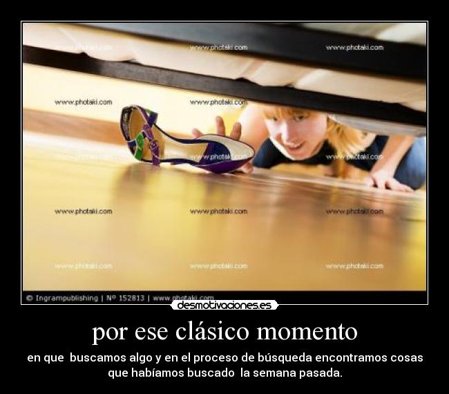 por ese clásico momento -
