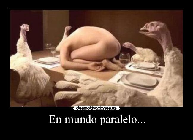 En mundo paralelo... -