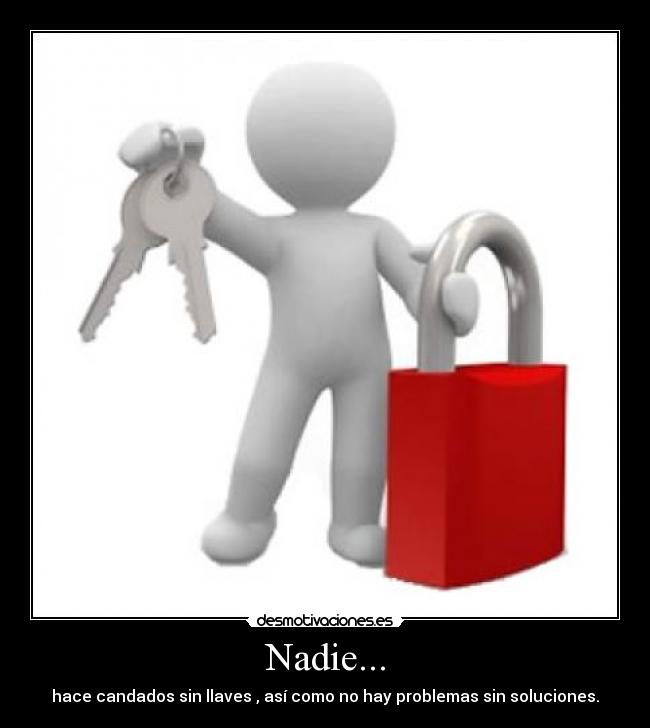 Nadie... -