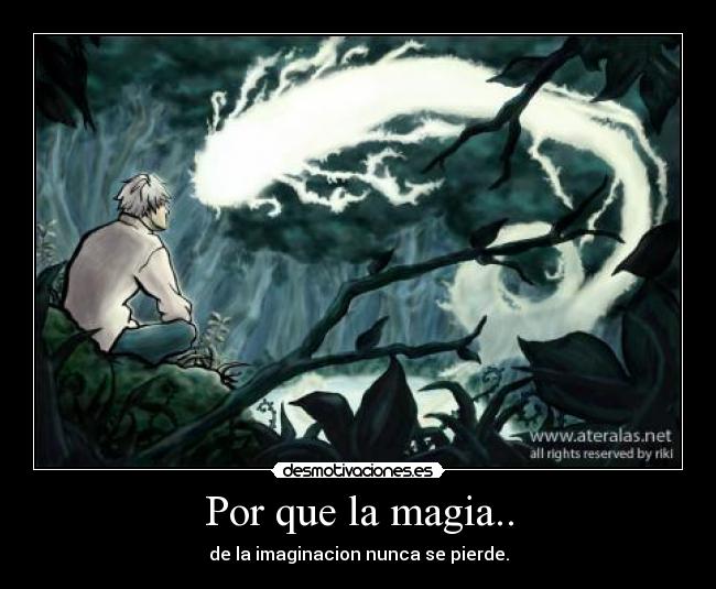 Por que la magia.. - 
