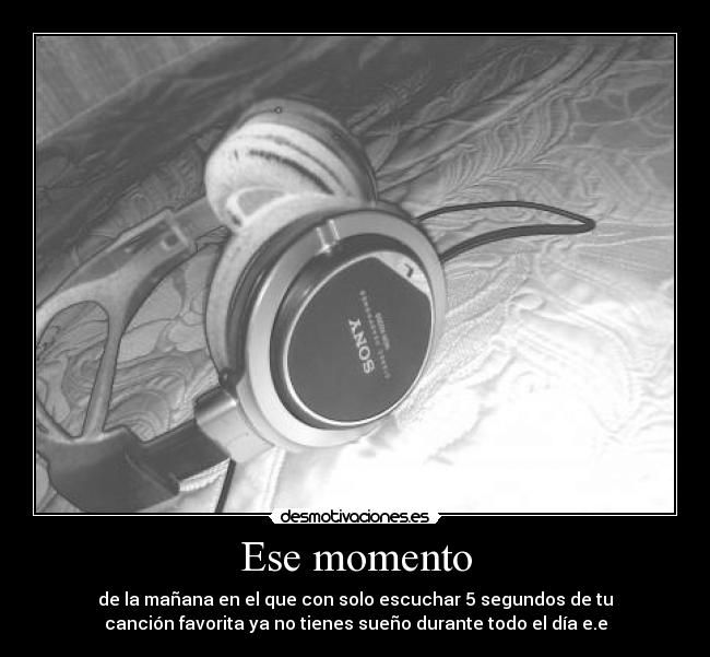 Ese momento -