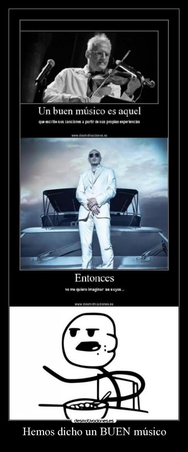 Hemos dicho un BUEN músico -