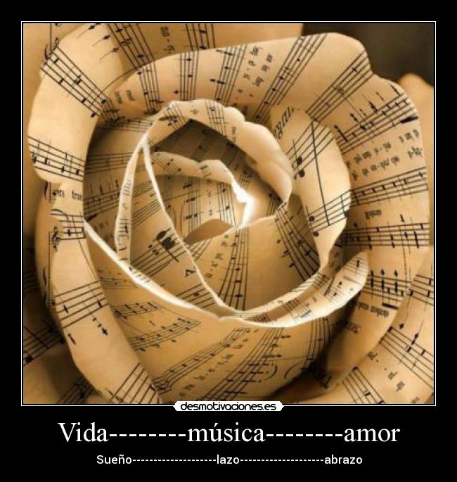 Vida--------música--------amor - Sueño--------------------lazo--------------------abrazo