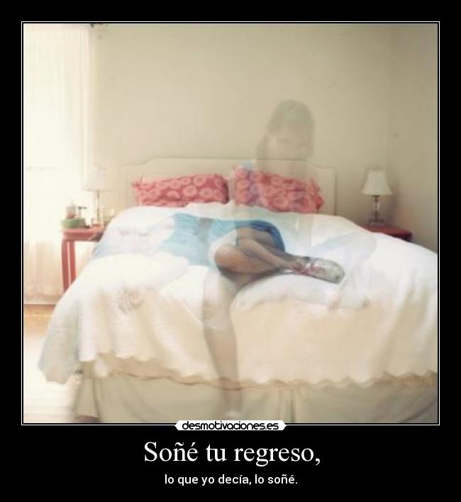 Soñé tu regreso, - 