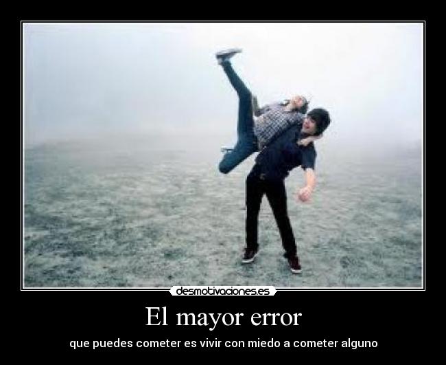 El mayor error -