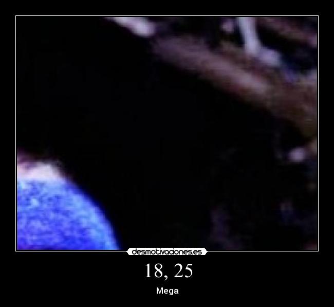 18, 25 - Mega