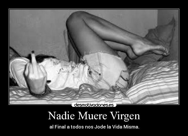 Nadie Muere Virgen -