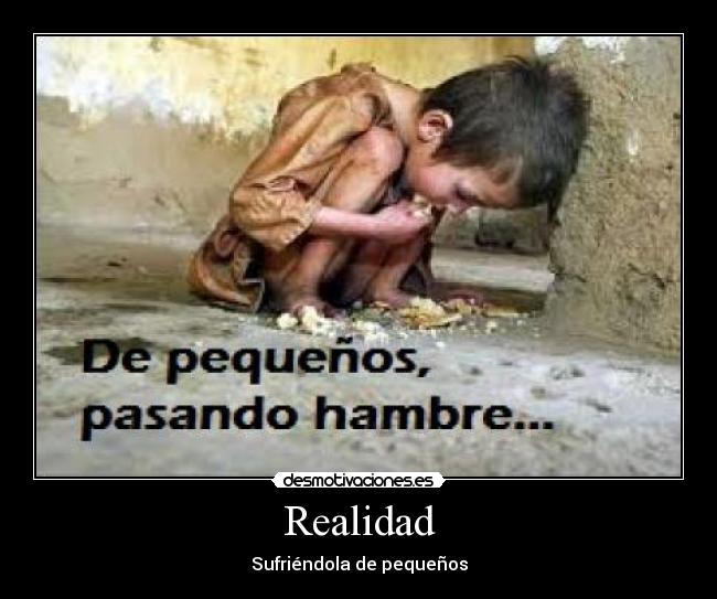 carteles pobre pena hambre realidad desmotivaciones