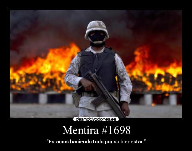 Mentira #1698 - Estamos haciendo todo por su bienestar.