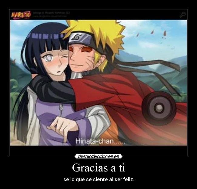 Gracias a ti - se lo que se siente al ser feliz.