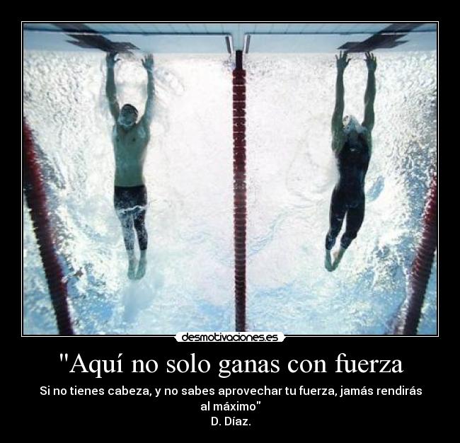 Aquí no solo ganas con fuerza -