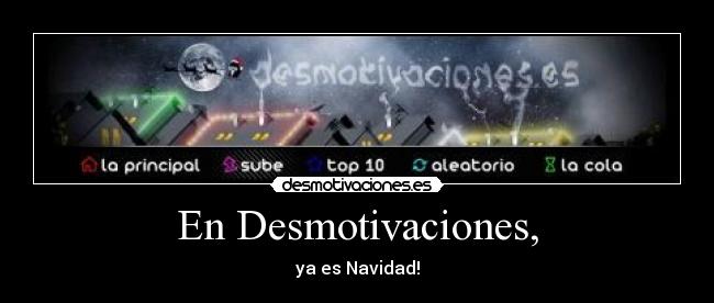 En Desmotivaciones, - ya es Navidad!
