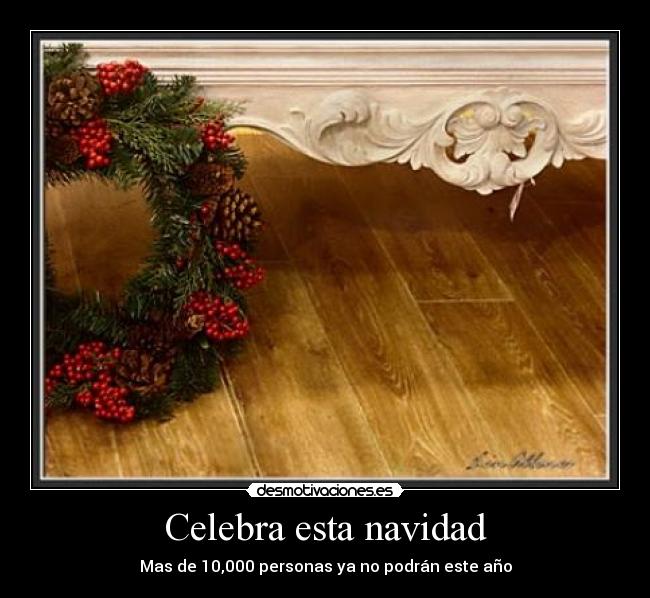 Celebra esta navidad - Mas de 10,000 personas ya no podrán este año