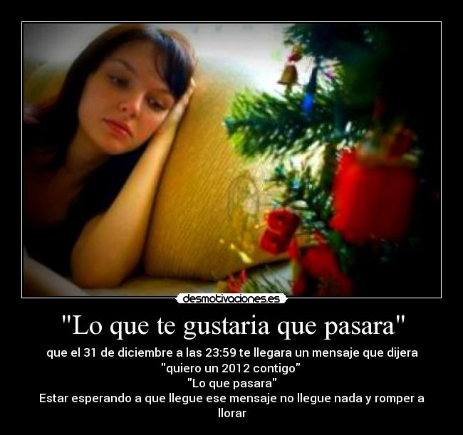 Lo que te gustaria que pasara - 