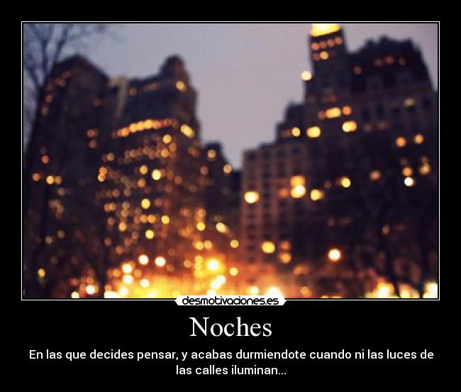 carteles momentosquemotivan noches amor pensar luces iluminar problemas desmotivaciones