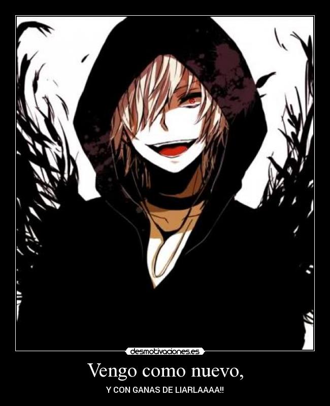 Vengo como nuevo, - 