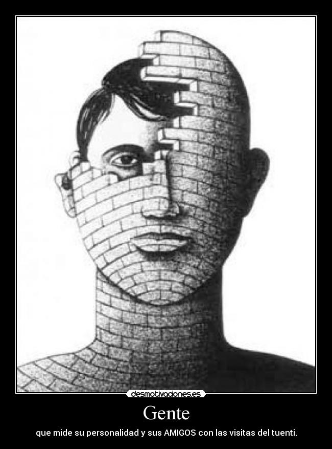 Gente - que mide su personalidad y sus AMIGOS con las visitas del tuenti.