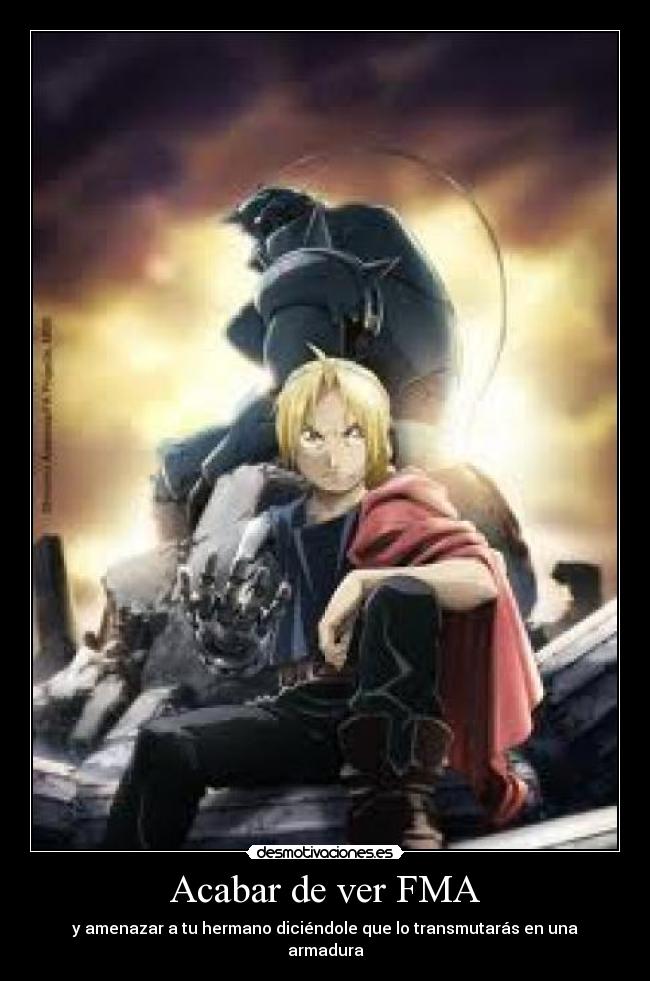 Acabar de ver FMA - 