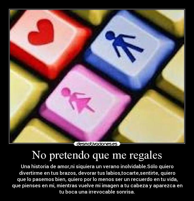 No pretendo que me regales - 