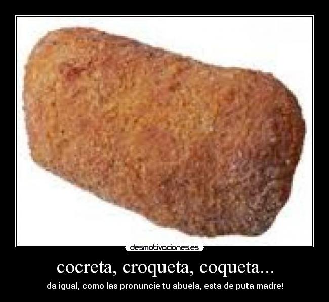 cocreta, croqueta, coqueta... - 