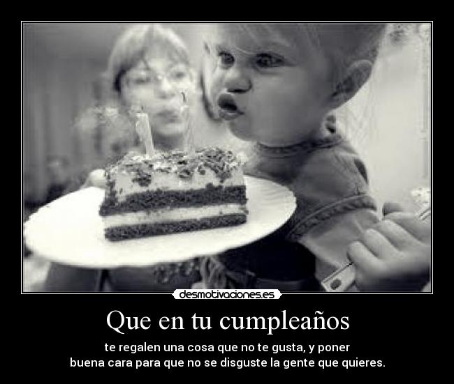 Que en tu cumpleaños - 