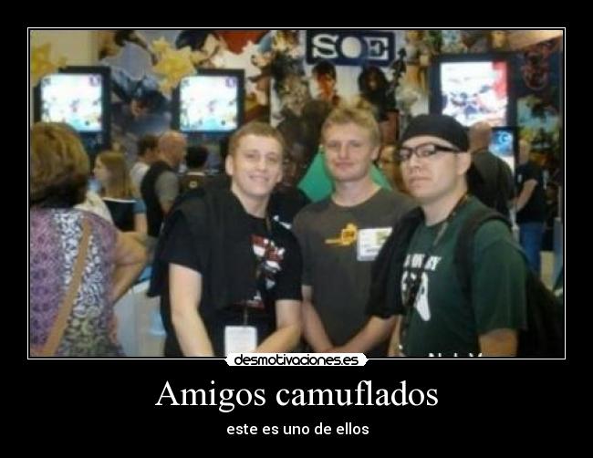 Amigos camuflados -