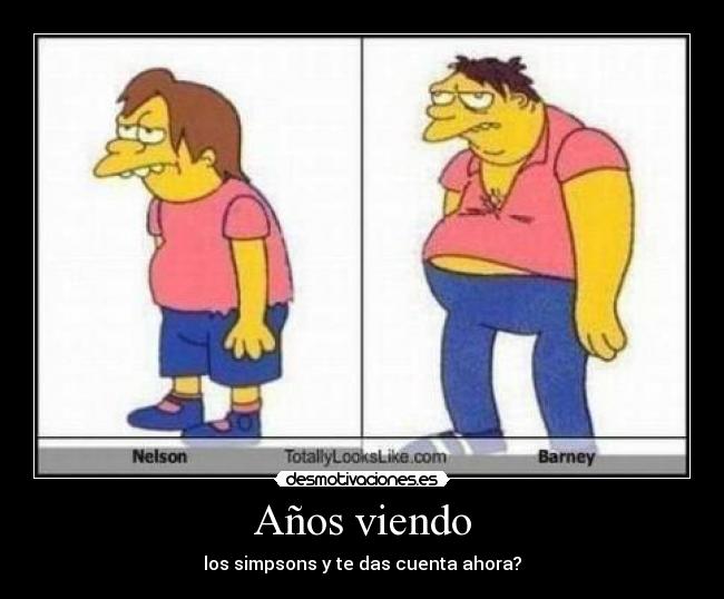 Años viendo - los simpsons y te das cuenta ahora?
