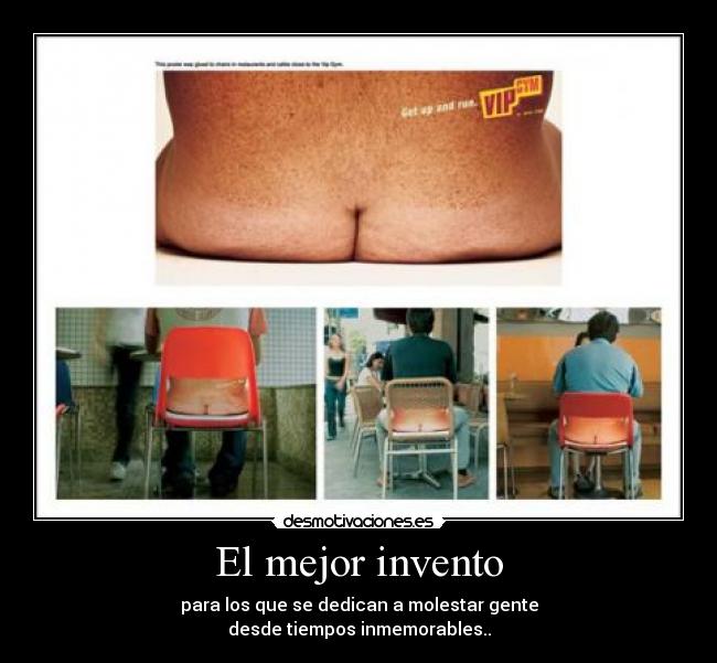El mejor invento - para los que se dedican a molestar gente
desde tiempos inmemorables..