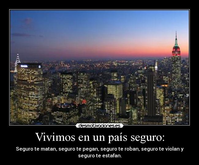 carteles seguridad pais violencia robos matar desmotivaciones