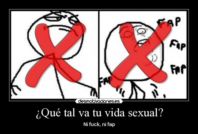 ¿Qué tal va tu vida sexual? -