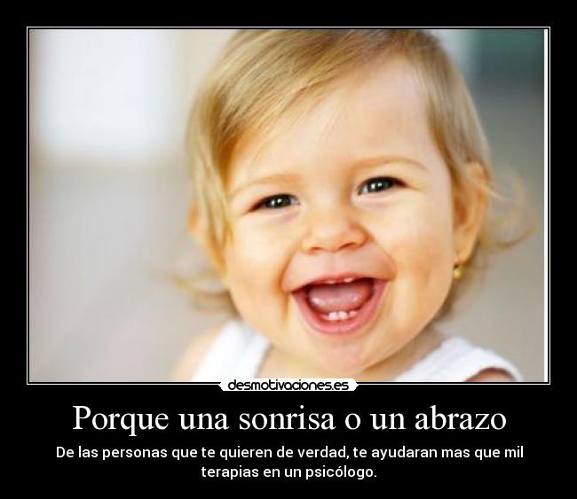 Porque una sonrisa o un abrazo -
