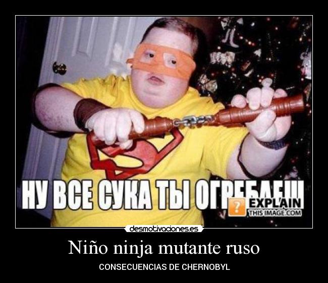 Niño ninja mutante ruso -