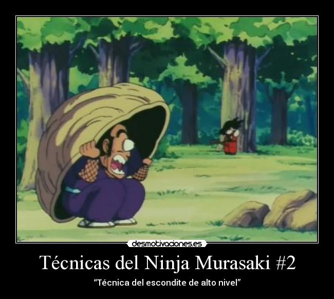 carteles drangon ball ninja murasaki ven esconderte funciona desmotivaciones
