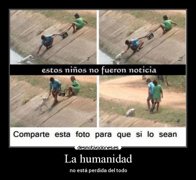 La humanidad - no está perdida del todo