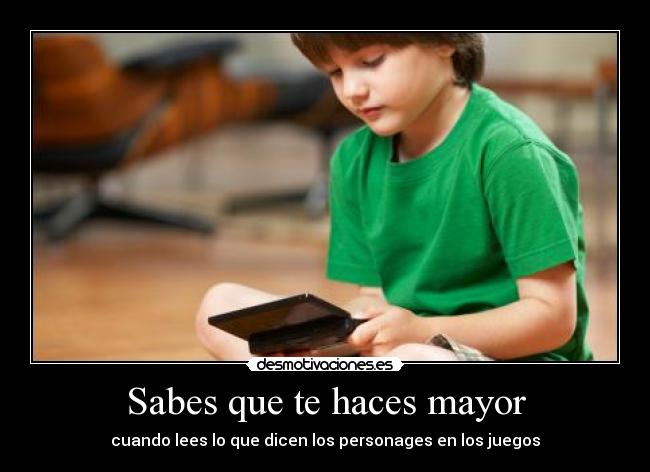 Sabes que te haces mayor - 