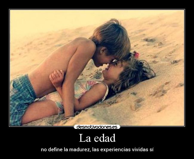 La edad -