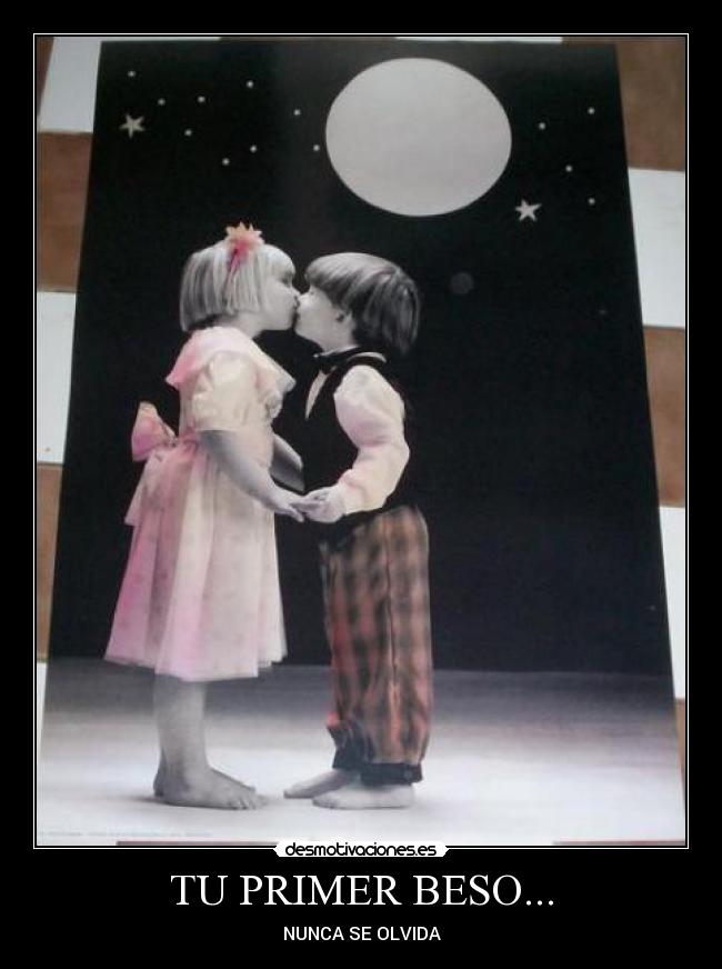 TU PRIMER BESO... - 