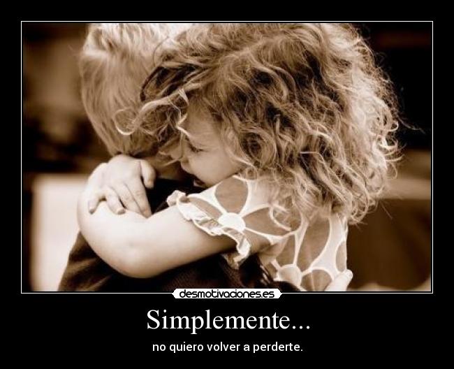 Simplemente... -