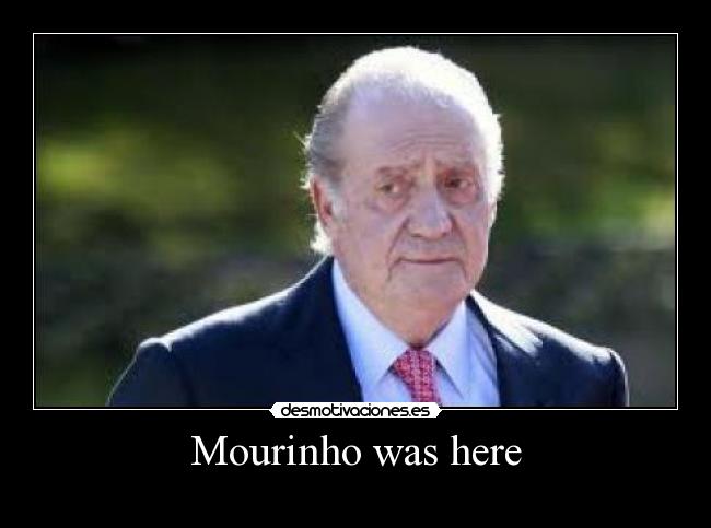 Mourinho was here -