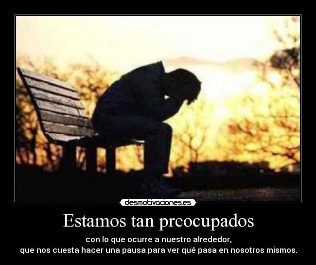 Estamos tan preocupados - 