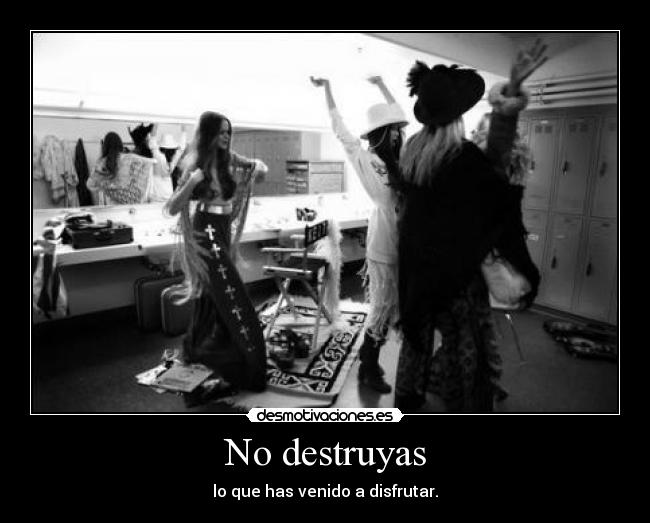 No destruyas -