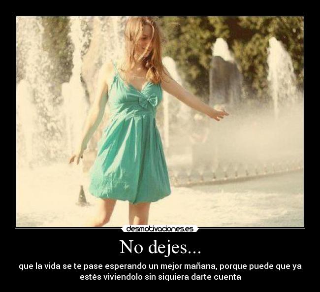 No dejes... - 